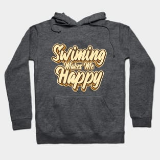 Swimming makes me happy typography Hoodie